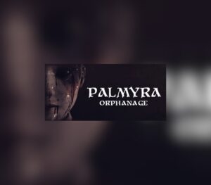 Palmyra Orphanage Steam CD Key