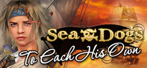 Sea Dogs: To Each His Own Complete Pack Steam CD Key