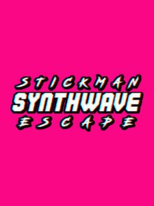 Stickman Synthwave Escape Steam CD Key