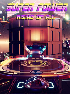 Super Power: Rising of A.I. Steam CD Key