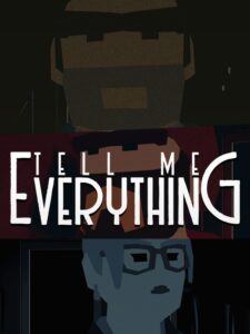 Tell Me Everything Steam CD Key