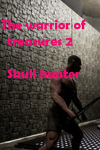 The Warrior Of Treasures 2: Skull Hunter Steam CD Key