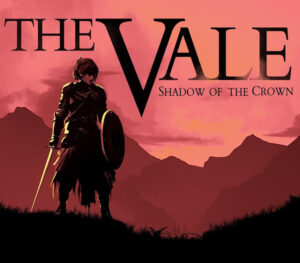 The Vale: Shadow of the Crown Steam CD Key