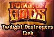 Forge of Gods - Twilight Destroyers Pack DLC Steam CD Key