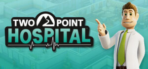Two Point Hospital LATAM Steam CD Key