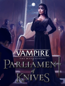 Vampire: The Masquerade — Parliament of Knives Steam CD Key
