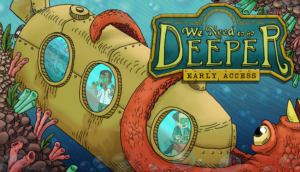 We Need to Go Deeper Steam CD Key