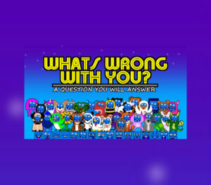 Whats Wrong With You? Steam CD Key