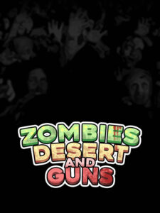 Zombies Desert and Guns Steam CD Key