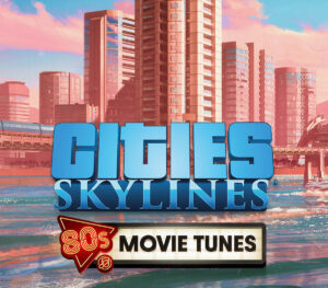 Cities: Skylines - 80's Movies Tunes DLC Steam CD Key