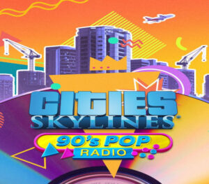 Cities: Skylines - 90's Pop Radio DLC Steam CD Key