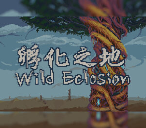 孵化之地 wild eclosion Steam CD Key