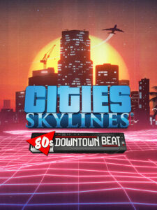 Cities: Skylines - 80's Downtown Beat?DLC Steam CD Key