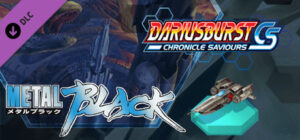 DARIUSBURST Chronicle Saviours - Metal Black DLC Steam CD Key