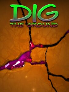 DIG THE GROUND Steam CD Key