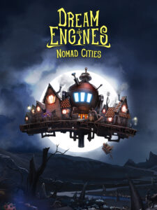 Dream Engines: Nomad Cities Steam CD Key