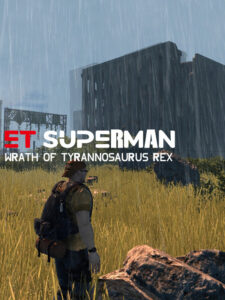 ET Superman: Wrath of Tyrannosaurus Rex Steam CD Key