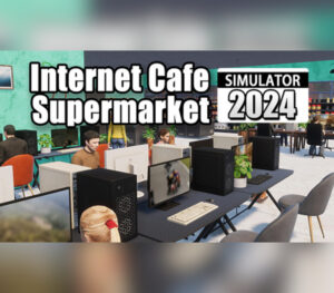 Internet Cafe & Supermarket Simulator 2024 PC Steam CD Key