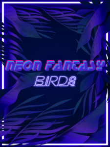 Neon Fantasy: Birds Steam CD Key