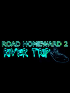 ROAD HOMEWARD 2: river trip Steam CD Key