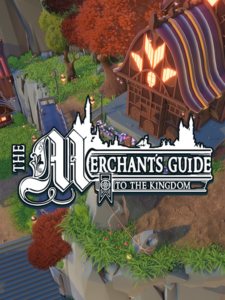 The Merchant's Guide to the Kingdom Steam CD Key