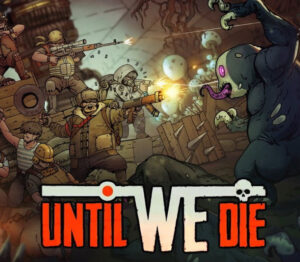 Until We Die EU v2 Steam Altergift